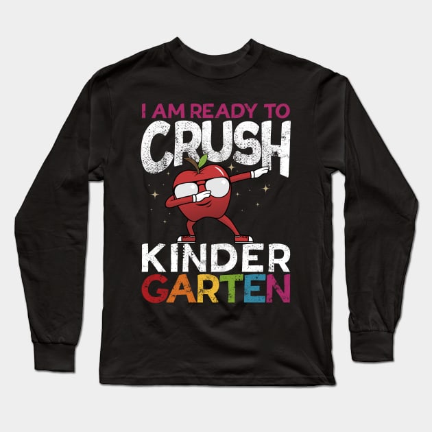 I am ready to Crush Kindergarten Long Sleeve T-Shirt by Ostakos